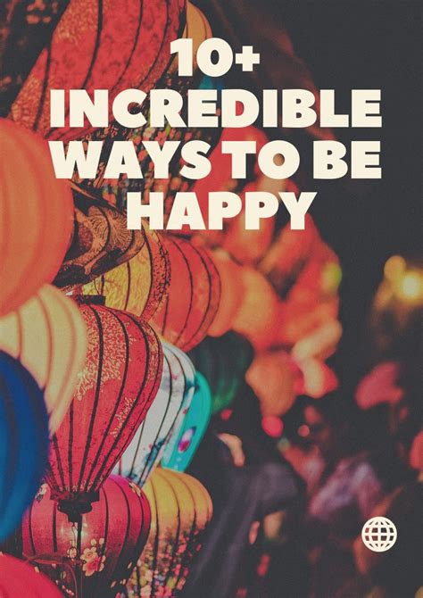 10 Incredible Ways To Be Happy Balance Of Life