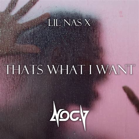 Lil Nas X Thats What I Want Noc V Bootleg