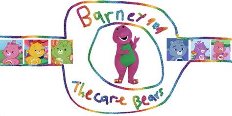 Barney And The Care Bears Gang Custom Barney Episode Wiki Fandom