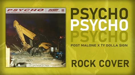 Post Malone Psycho Ft Ty Dolla Ign Rock Version Youtube