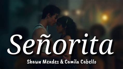 Shawn Mendes And Camila Cabello Señorita Lyrics Terjemahan Indonesia