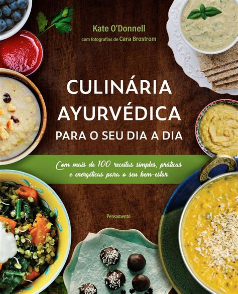 Livro Culinária Ayurvédica Para O Seu Dia A Dia Mercado Livre