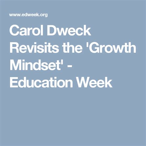 Carol Dweck Revisits The Growth Mindset Opinion Growth Mindset Carol Dweck Dweck Growth