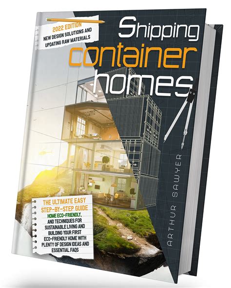 Shipping Container Homes The Ultimate Easy Step By Step Guide And