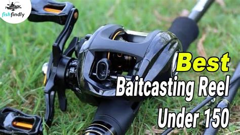 Best Baitcasting Reel Under 150 In 2020 Superb Quality Products With