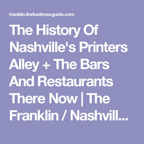 The History Of Nashvilles Printers Alley The Bars And Restaurants