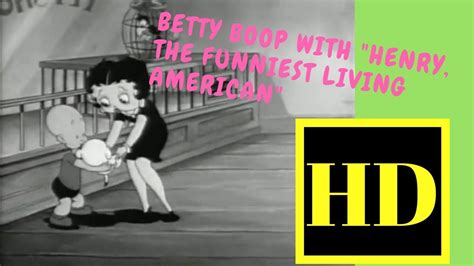 Betty Boop With Henry The Funniest Living American 1935 Youtube