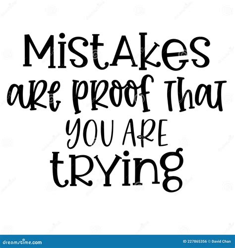 Mistakes Are Proof That You Are Trying Inspirational Quotes Stock Vector Illustration Of Angel