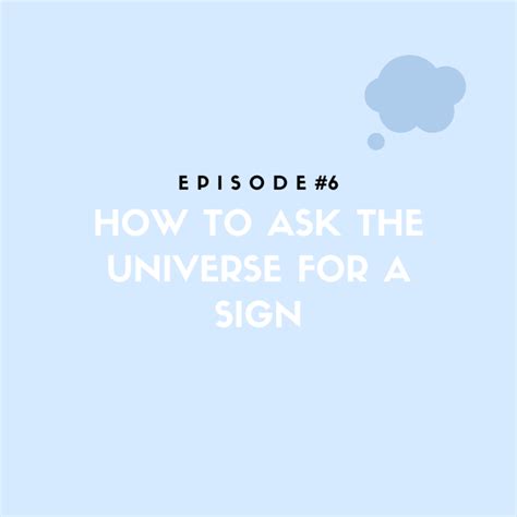 How To Ask The Universe For A Sign As You Think