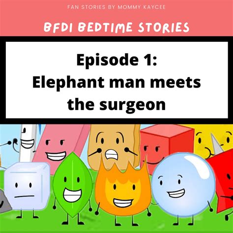 Bfdi Meets The Elephant Man Bfdi Bedtime Stories For Children