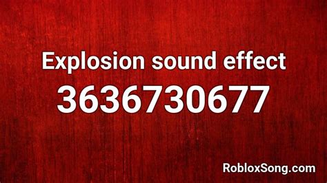 Explosion Sound Effect Roblox Id Roblox Music Codes