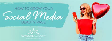 How To Grow Your Social Media Beauty Page Sunstate Academy