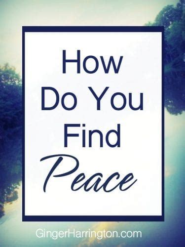 How Do You Find Peace