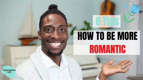 How To Be More Romantic To Your Wifegirlfriend 8 Tips To Consistent