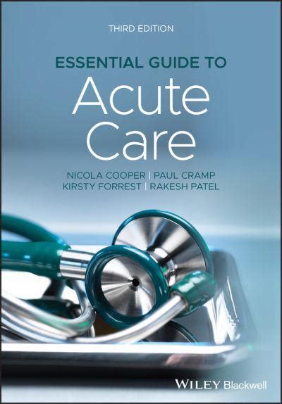 Essential Guide To Acute Care Nicola Cooper 9781119584162