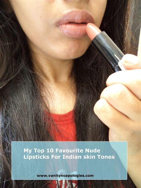 Best Nude Lipsticks Indian Skin Tones Vanitynoapologies Indian Makeup