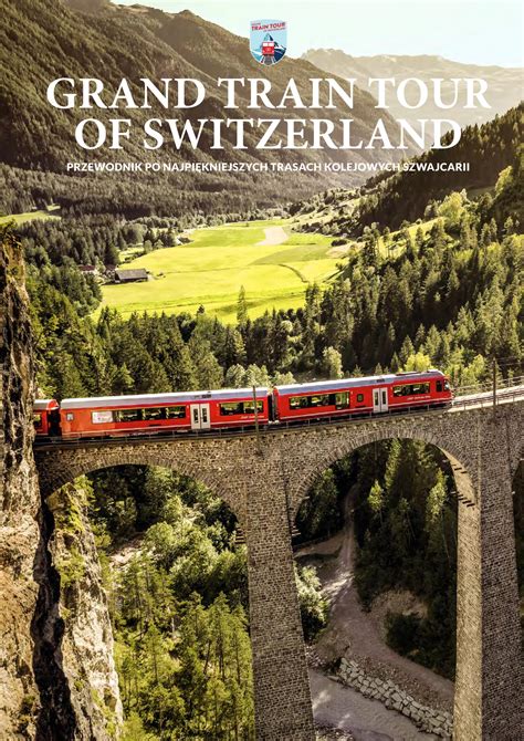 Grand Train Tour Of Switzerland By Switzerland Tourism Issuu