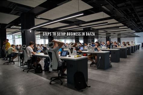 Business Setup Steps In Dafza Dafza Company Formation