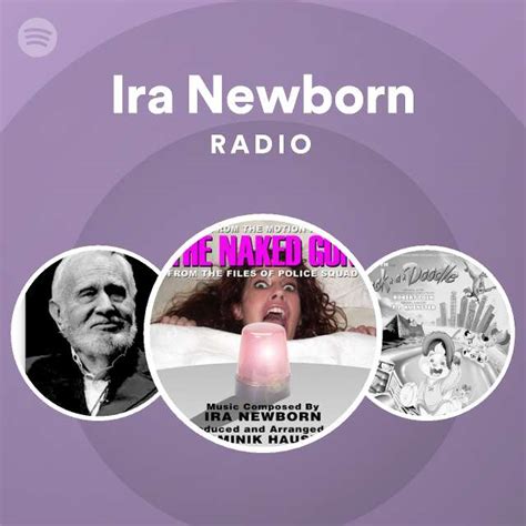 Ira Newborn Radio Playlist By Spotify Spotify