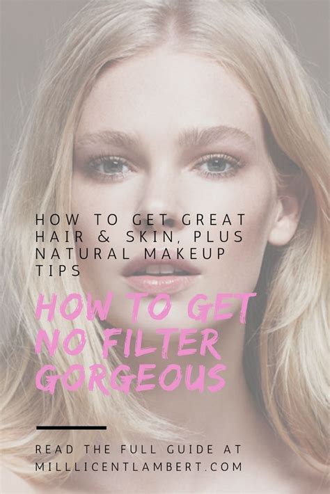 Want To Look Gorgeous Without The Filter Read This Guide For Help To