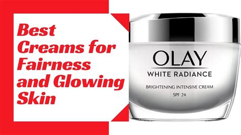 Top 10 Best Creams For Fairness And Glowing Skin In India