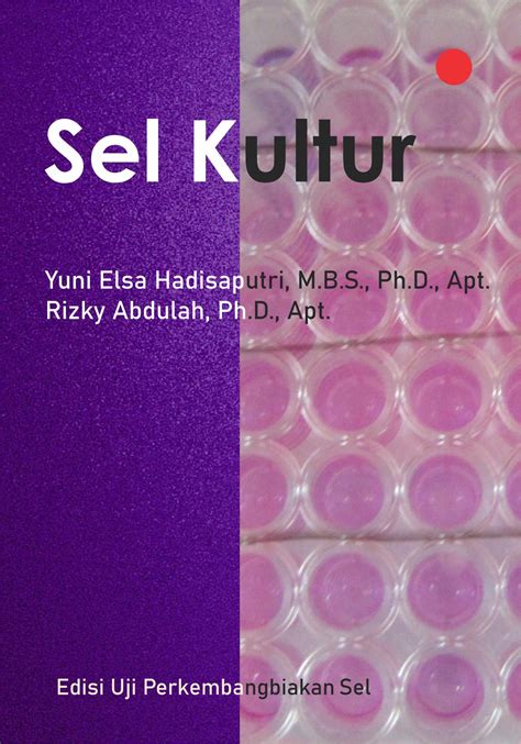 Hassan k abdullah, hassan abdulah. Buku Sel Kultur Edisi Uji Perkembangbiakan Sel - Penerbit ...