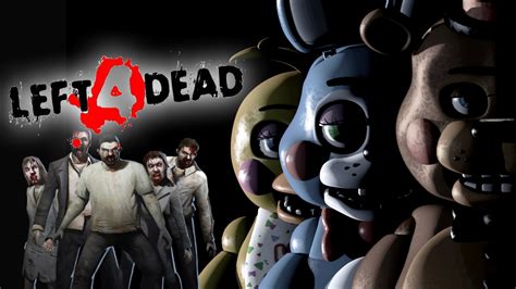 Left 4 Dead 2 Five Nights At Freddys 2 Mod Best Mod Ever Youtube