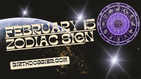 Unveiling The Secrets Of The February 15 Zodiac Discovering Your