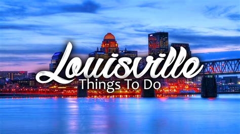 Top 15 Places And Things To Do In Louisville Kentucky Wanderlust Youtube