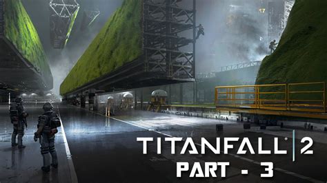 Titanfall 2 Walkthrough Gameplay Part 3 Into The Abyss Youtube