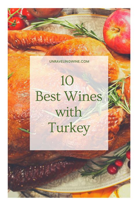 The Perfect Wine Pairing With Turkey Dinner Included 3 Red Wines And 3 White Wines To Choose