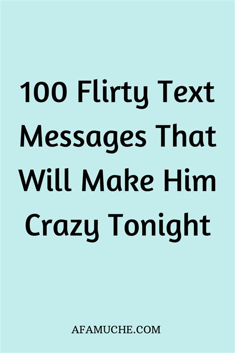 100 Flirty Text Messages That Will Make Him Crazy Tonight in 2020 | Flirty text messages, Flirty ...
