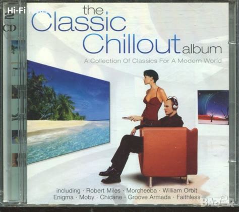 The Classic Chillout Album 2 Cd в Cd дискове в гр Бургас Id37742792 — Bazar Bg
