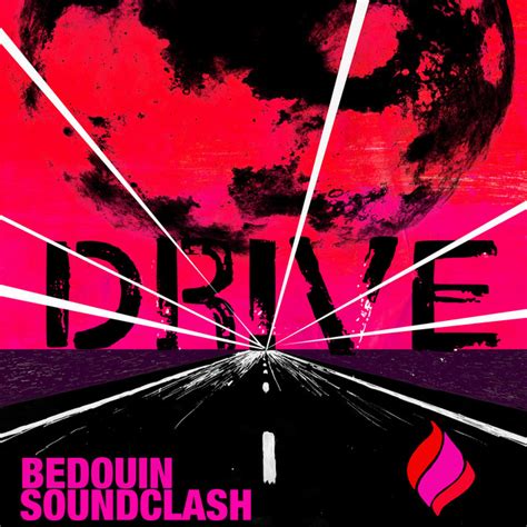 Drive Single By Bedouin Soundclash Spotify
