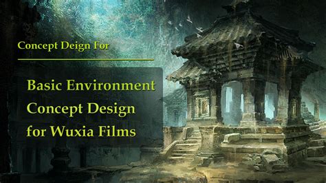 Basic Environment Concept Design For Wuxia Films Wingfox Graphixtree