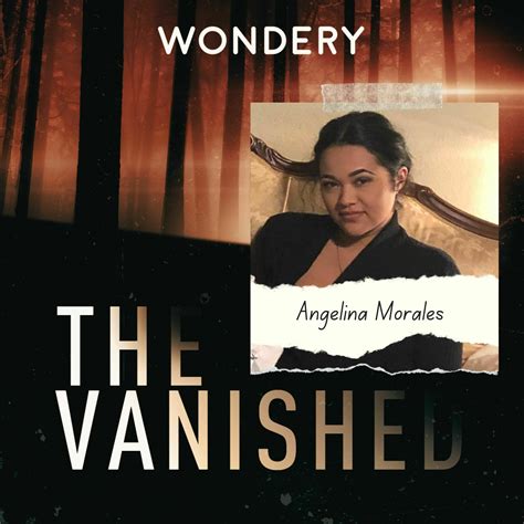 The Vanished Podcast E403 Angelina Morales