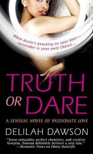 Truth Or Dare A Sensual Novel Of Passionate Love English Edition