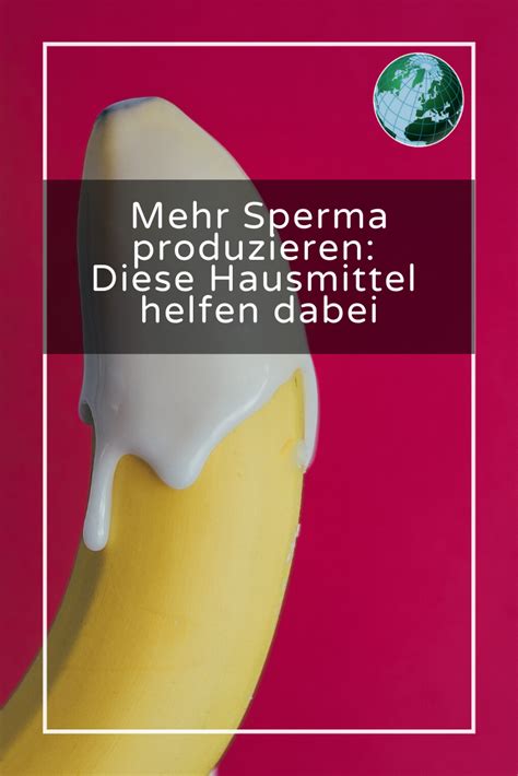 tatsächlich lässt sich mit hausmitteln mehr sperma produzieren lebensmittel sport und passende