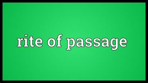 Rite Of Passage Meaning Youtube