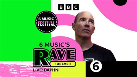 BBC Radio 6 Music 6 Music S Rave Forever Available Now