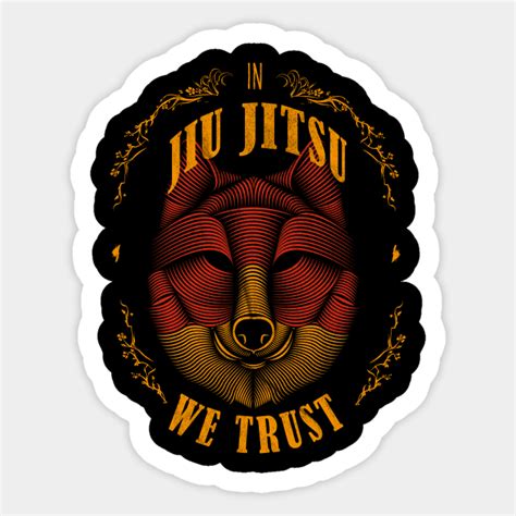 In Jiu Jitsu We Trust Jiu Jitsu Fighter Jiu Jitsu Sticker Teepublic