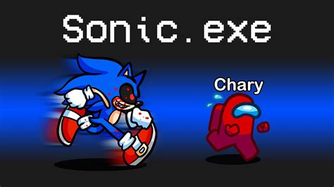 Dont Play With Sonicexe In Among Us At 300 Am Game Videos
