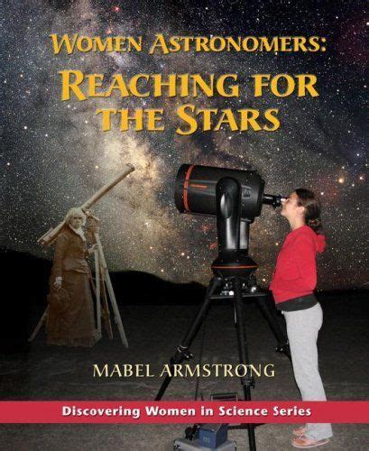 Women Astronomers Reaching For The Stars Discovering Women In Science