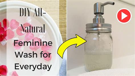 Can You Make Your Own Natural Feminine Wash At Home Youtube