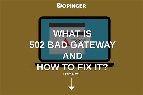 What 502 Bad Gateway Means And How To Fix It Dopinger Blog