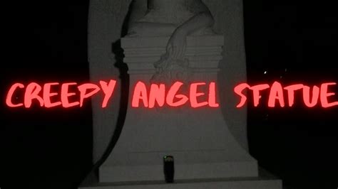 Creepy Angel Statue Youtube