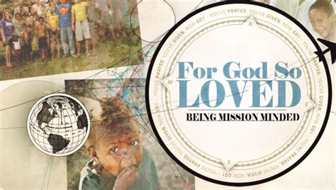 For God So Loved Being Mission Minded First Church