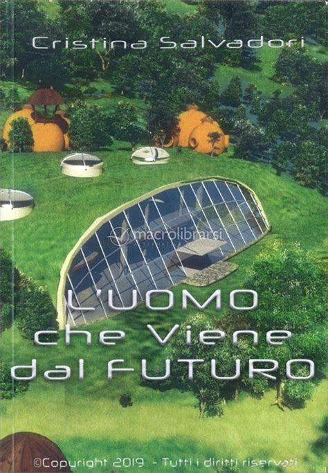 l uomo che viene dal futuro — libro di cristina salvadori