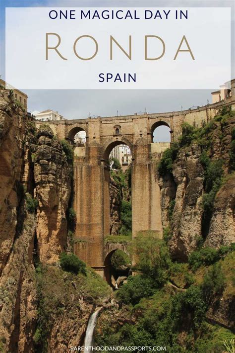 What To See In Ronda Spain In One Day 5 Awe Inspiring Attractions