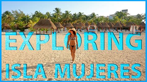 Exploring Isla Mujeres Youtube